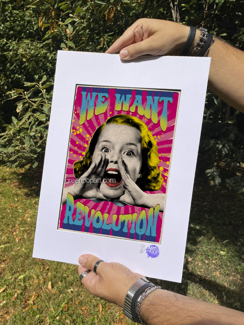 We Want Revolution - Original Pop-Art printed on 100% recycled paper. 70s, Motivational, Inspirational, Feminist, Activism