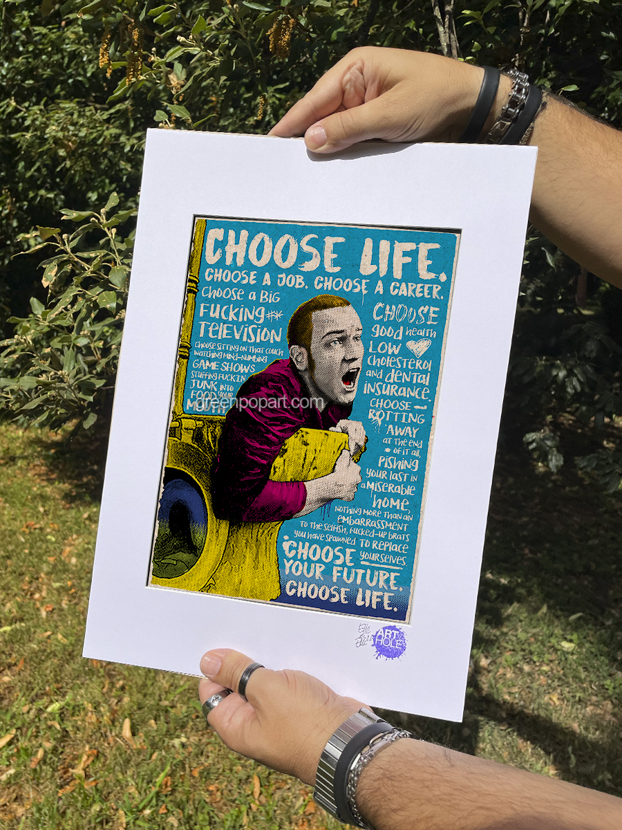 Choose Life, Choose a Job - Original Pop-Art printed on 100% recycled paper. Cult Movie, 90s, Trainspotting, Mark Renton