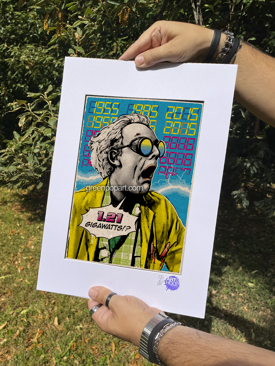 Great Scott! 1.21 Gigawatts! - Original Pop-Art printed on 100% recycled paper. Cult Movie, 80s, Back to Future, Emmeth Doc Brown