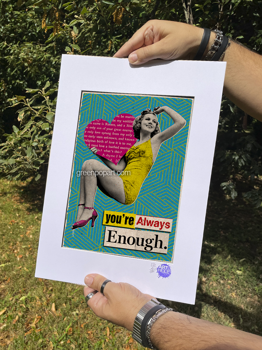 You're Always Enough - Original Pop-Art printed on 100% recycled paper. 50s, Motivational, Self Esteem, Body Positivity, Love, Jean Shrimpton