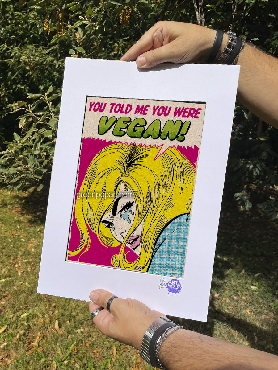 You Told Me You Were Vegan! - Original Pop-Art printed on 100% recycled paper. Vintage, Vegan, Animal Rights, Animal Love, Activism, 50s, Comics, Crying Woman