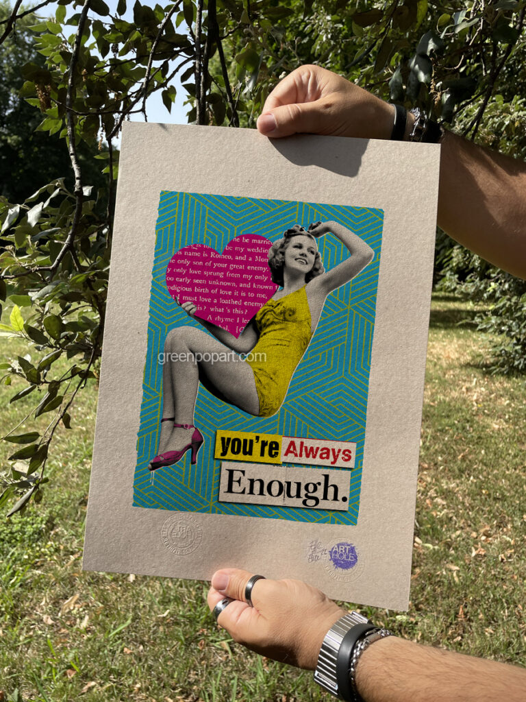 You're Always Enough - Original Pop-Art printed on 100% recycled paper. 50s, Motivational, Self Esteem, Body Positivity, Love