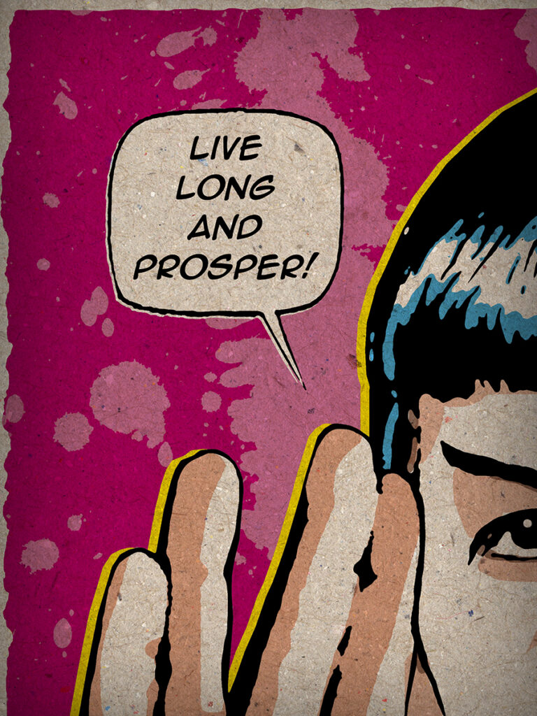 Live Long and Prosper - Original Pop-Art printed on 100% recycled paper. Cult Movie, 80s, Mr. Spock, Leonard Nimoy, Star Trek