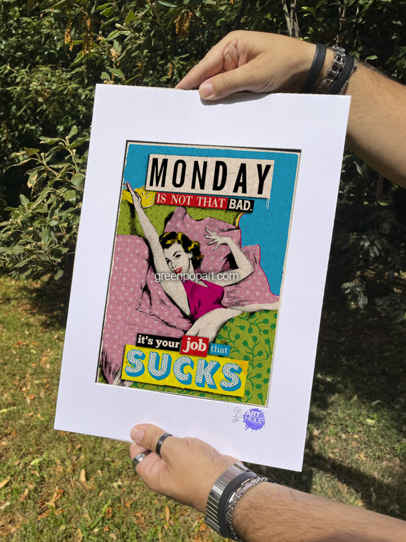 Mondays - Original Pop-Art printed on 100% recycled paper. Vintage, Vegan, Humor, 50s, Pin-up, Motivational, Self Esteem, Inspirational