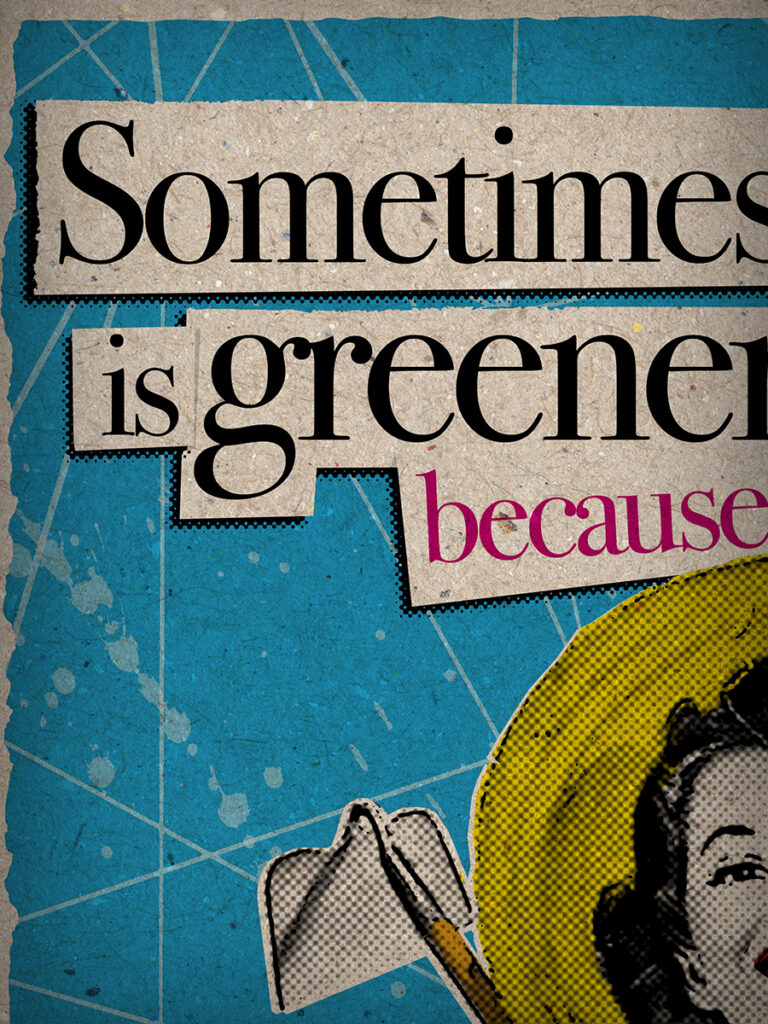Sometimes Grass is greener because it's fake! - Original Pop-Art printed on 100% recycled paper. Vintage, Vegan, Humor, 50s, Motivational, Commitment, Socials, Cheating